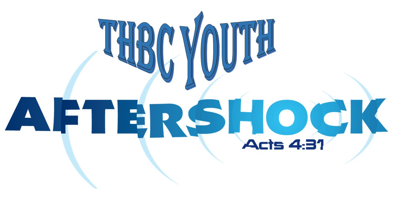 Youth Ministry a.k.a. Aftershock - Trion Heights Baptist Church